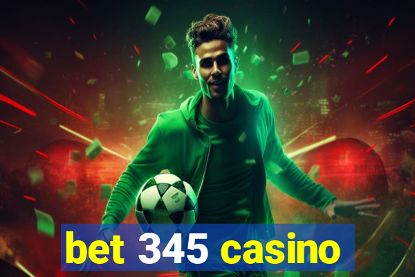 bet 345 casino